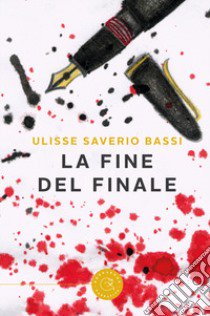 La fine del finale libro di Bassi Ulisse Saverio