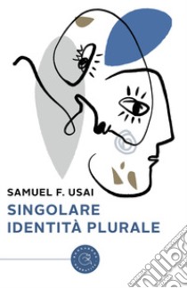 Singolare identità plurale libro di Usai Samuel F.