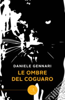 Le ombre del coguaro libro di Gennari Daniele