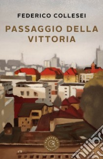 Passaggio della vittoria libro di Collesei Federico