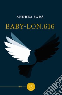 Baby-Lon.616 libro di Sadà Andrea