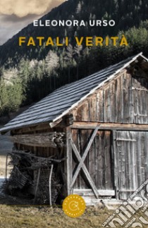 Fatali verità libro di Urso Eleonora