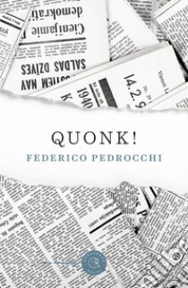 Quonk! libro di Pedrocchi Federico