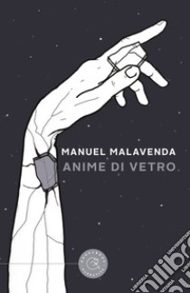 Anime di vetro libro di Malavenda Manuel