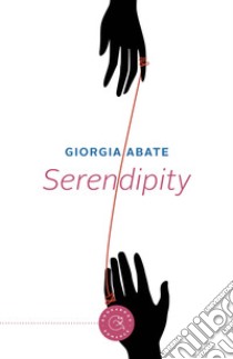 Serendipity libro di Abate Giorgia