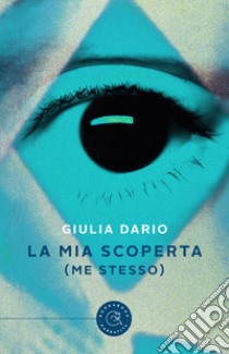 La mia scoperta (me stesso) libro di Dario Giulia