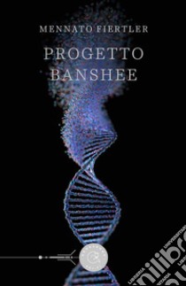 Progetto Banshee libro di Fiertler Mennato