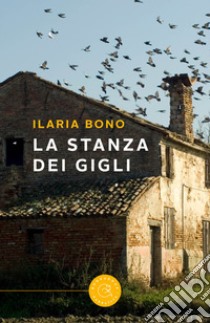 La stanza dei gigli libro di Bono Ilaria