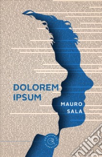 Dolorem ipsum libro di Sala Mauro