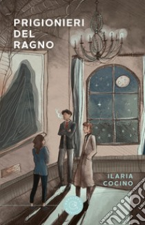 Prigionieri del Ragno libro di Cocino Ilaria