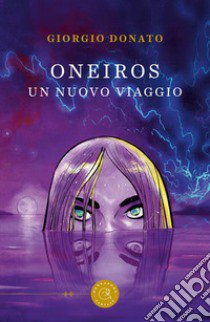 Oneiros. Un nuovo viaggio libro di Donato Giorgio