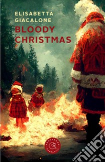 Bloody Christmas libro di Giacalone Elisabetta