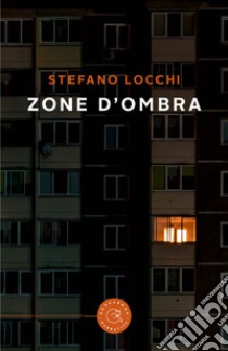 Zone d'ombra libro di Locchi Stefano