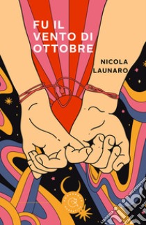 Fu il vento di ottobre libro di Launaro Nicola