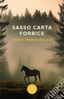 Sasso carta forbice libro di Bullo Fabio Mario