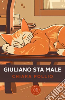 Giuliano sta male libro di Pollio Chiara