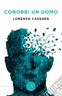 Conobbi un uomo libro di Cassarà Lorenzo