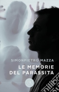 Le memorie del parassita libro di Mazza Simonpietro