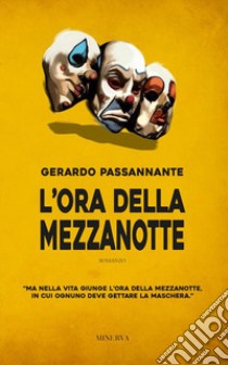 L'ora della mezzanotte libro di Passannante Gerardo