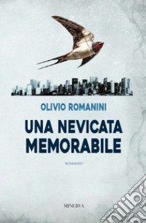 Una nevicata memorabile libro di Romanini Olivio