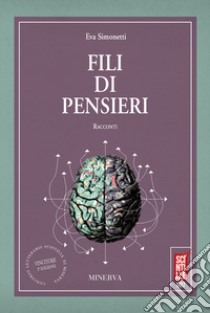 Fili di pensieri libro di Simonetti Eva