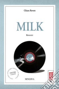 Milk libro di Rovere Chiara