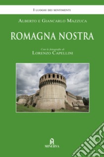 Romagna nostra libro di Mazzuca Alberto; Mazzuca Giancarlo