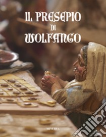 Il presepe di Wolfango. Ediz. a colori libro