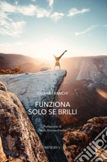 Funziona solo se brilli libro di franchi Chiara