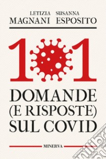 101 domande (e risposte) sul covid libro di Magnani Letizia; Esposito Susanna