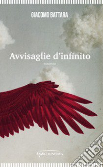 Avvisaglie d'infinito libro di Battara Giacomo