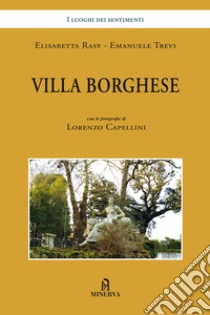 Villa borghese libro di Rasy Elisabetta; Trevi Emanuele