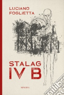 Stalag IV B libro di Foglietta Luciano