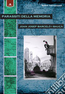 Parassiti della memoria libro di Barceló i Bauçà Joan Josep