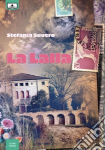 La Lalla libro di Suvero Stefania; Ghezzi R. (cur.)