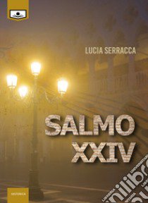 Salmo XXIV libro di Serracca Lucia; Buschi A. (cur.)