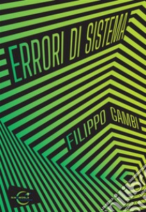 Errori di sistema libro di Gambi Filippo