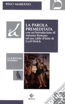 La parola premeditata libro di Mariano Pino