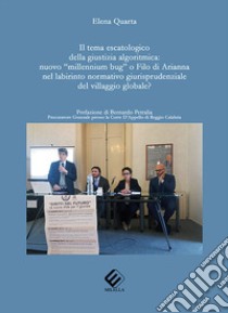 Il tema escatologico della giustizia algoritmica: nuovo 