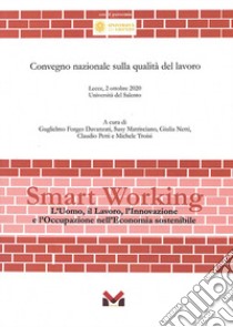 Smart working. L'uomo, il lavoro, l'innovazione e l'occupazione nell'economia sostenibile libro di Forges Davanzati G. (cur.); Matrisciano S. (cur.); Netti G. (cur.)