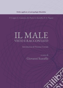 Il male visto e raccontato libro di Coppi Paola; Costanzo Giovanna; Pierri Maurizia; Scarafile G. (cur.)