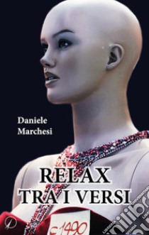 Relax tra i versi libro di Marchesi Daniele