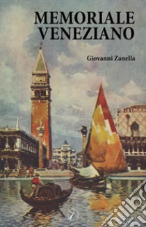 Memoriale veneziano libro di Zanella G.
