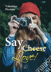 Say Love libro di Piccione Valentina