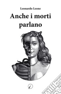 Anche i morti parlano, Leonardo Leone