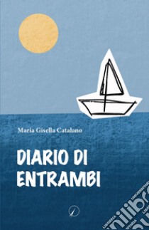 Diario di entrambi libro di Catalano Maria Gisella