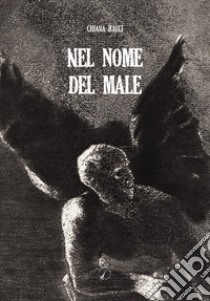 Nel nome del male libro di Bacci Chiara