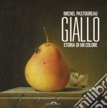 Giallo. Storia di un colore libro di Pastoureau Michel