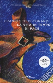 La vita in tempo di pace libro di Pecoraro Francesco