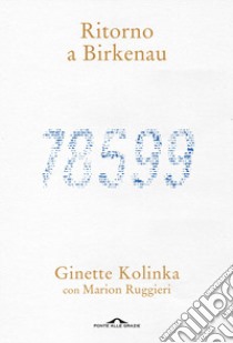 Ritorno a Birkenau libro di Kolinka Ginette; Ruggieri Marion